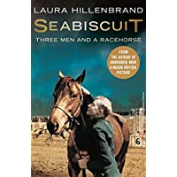 Seabiscuit: Three Men and a Racehorse: The True Story of Three Men and a Racehorse